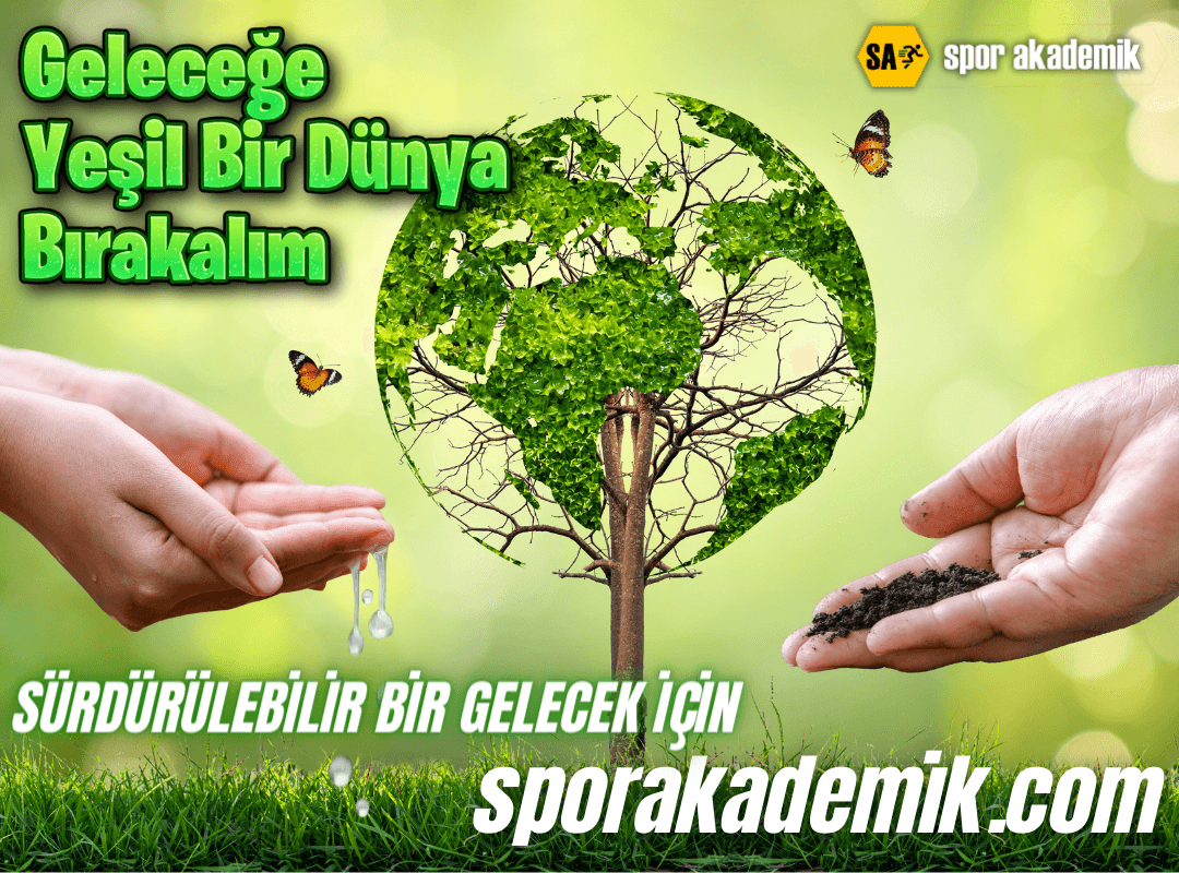 Sürdürülebilir Bir Gelecek İçin Spor Akademik